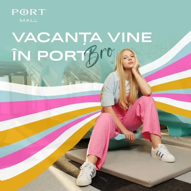 Vacanța vine în PORT, BRO